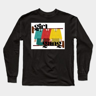 Girl Gang Long Sleeve T-Shirt